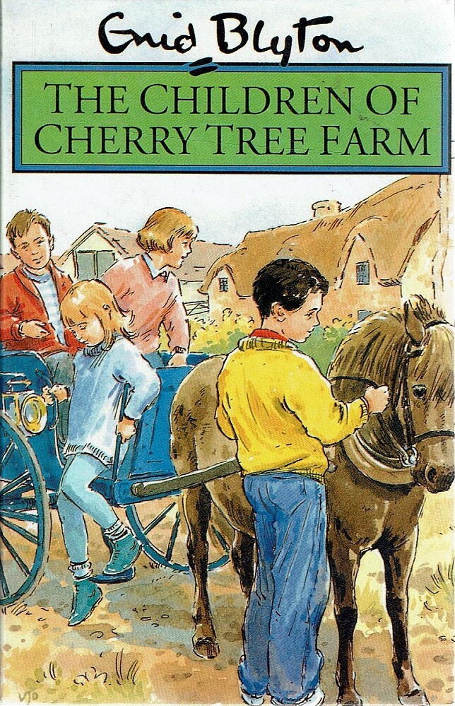 The Children of Cherry Tree Farm by Enid Blyton The Children of Cherry Tree Farm by Enid Blyton