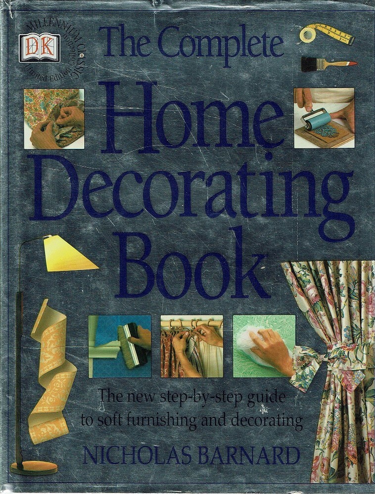 The Complete Home Decorating Book Barnard Nicholas | Marlowes ...