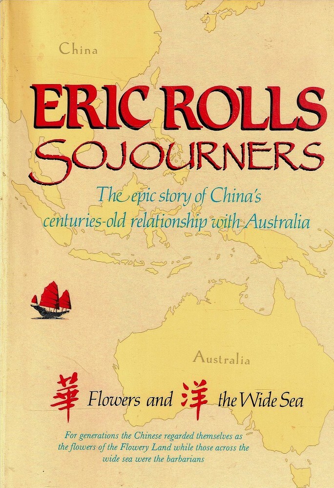 Sojourners. Flowers And The Wide Sea The Epic Story Of China's