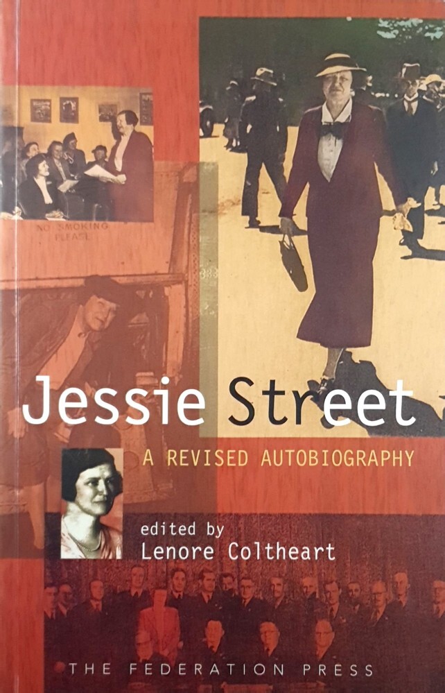 Jessie Street. A Revised Autobiography Coltheart Lenore Marlowes Books