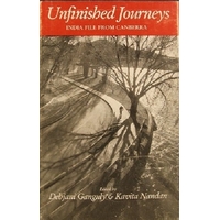 Unfinished Journeys. India File From Canberra