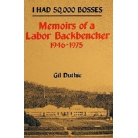 Memoirs Of A Labor Backbencher. I Had 50,000 Bosses.