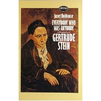 Everybody Who Was Anybody A Biography Of Gertrude Stein
