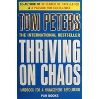Thriving On Chaos. Handbook For A Management Revolution