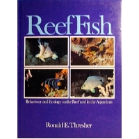 Reef Fish. Behavior And Ecology On The Reef And In The Aquarium