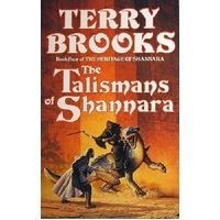 The Talismans Of Shannara. Book Four Of The Heritage Of Shannara