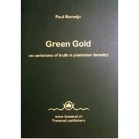 Green Gold On Variations Of Truth In Plantation Forestry