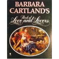 Barbara Cartland's Book Of Love And Lovers
