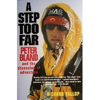 A Step Too Far. Peter Bland And The Obsession Of Adventure