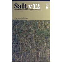 Salt 12. An International Journal of Poetry and Poetics (Salt International Journal of Poetry & Poetics)