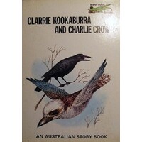 Clarrie Kookaburra And Charlie Crow