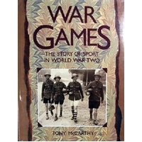 War Games. The Story Of Sport In World War Two