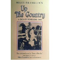 Up The Country. A Saga Of Pioneering Days
