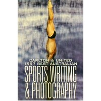 Carlton & United 1997 Best Australian Sports Writing & Phootography