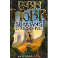 Shaman's Crossing. Book One Of The Soldier Son Trilogy