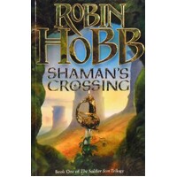 Shaman's Crossing. Book One Of The Soldier Son Trilogy