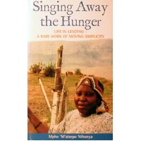 Singing Away the Hunger. Stories of a Life in Lesotho