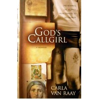 God's Callgirl. A Memoir