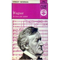 Wagner As Man And Artist