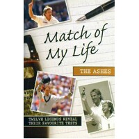 Match Of My Life.  The Ashes