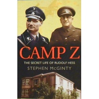 Camp Z. The Secret Life Of Rudolf Hess