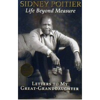 Life Beyond Measure. Letters To My Great-Granddaughter