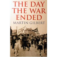 The Day The War Ended. VE -Day 1945 In Europe And Around The World.