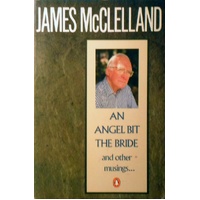 An Angel Bit The Bride And Other Musings