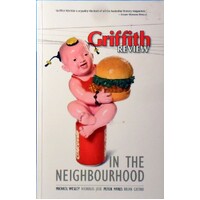 Griffith Review. In The Neighbourhood