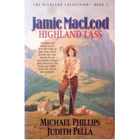 Jamie MacLeod. Highland Lass. The Highland Collection. Book 1