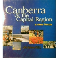 Canberra And The Capital Region. A New Focus.