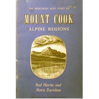 Mount Cook Alpine Regions. The Southern Alps, Part II