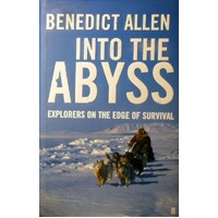 Into The Abyss Explorers On The Edge Of Survival
