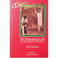 Bill O'Reilly. A Cricketing Life