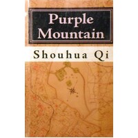 Purple Mountain. A Story Of The Rape Nanking