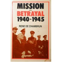 Mission and Betrayal 1940-1945. My Crusade for England