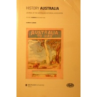 History Australia. Journal Of The Australian Historical Association