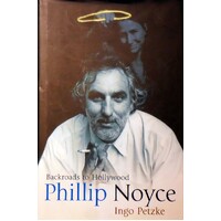 Backroads To Hollywood. Phillip Noyce.