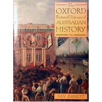 The Oxford Illustrated Dictionary Of Australian History