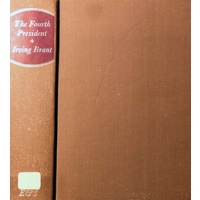 The Fourth President. A Life Of James Madison