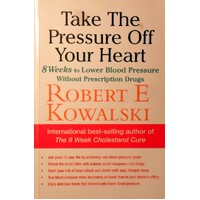 Take The Pressure Off Your Heart