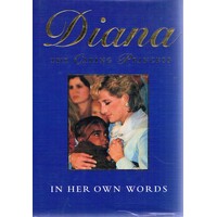 Diana. The Caring Princess. In Her Own Words