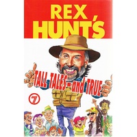 Rex Hunt's Tall Tales - And True