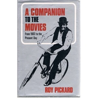A Companion To The Movies From 1903 To The Present Day