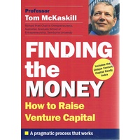 Finding The Money. How To Raise Venture Capital