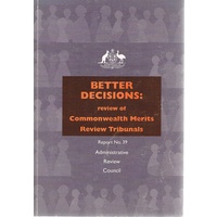 Better Decision. Review Of Commonwealth Merits Review Tribunals