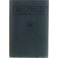 Saint Alban The Martyr, Holborn. A History Of Fifty Years