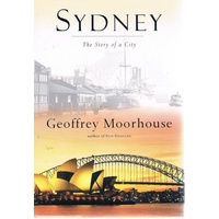 Sydney. The Story Of A City