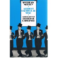 A Bright Particular Star. A Biography Of Gertrude Lawrence