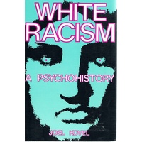 White Racism. A Psychohistory